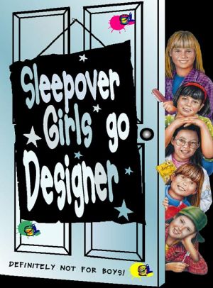 [The Sleepover Club 16] • Sleepover Girls Go Designer